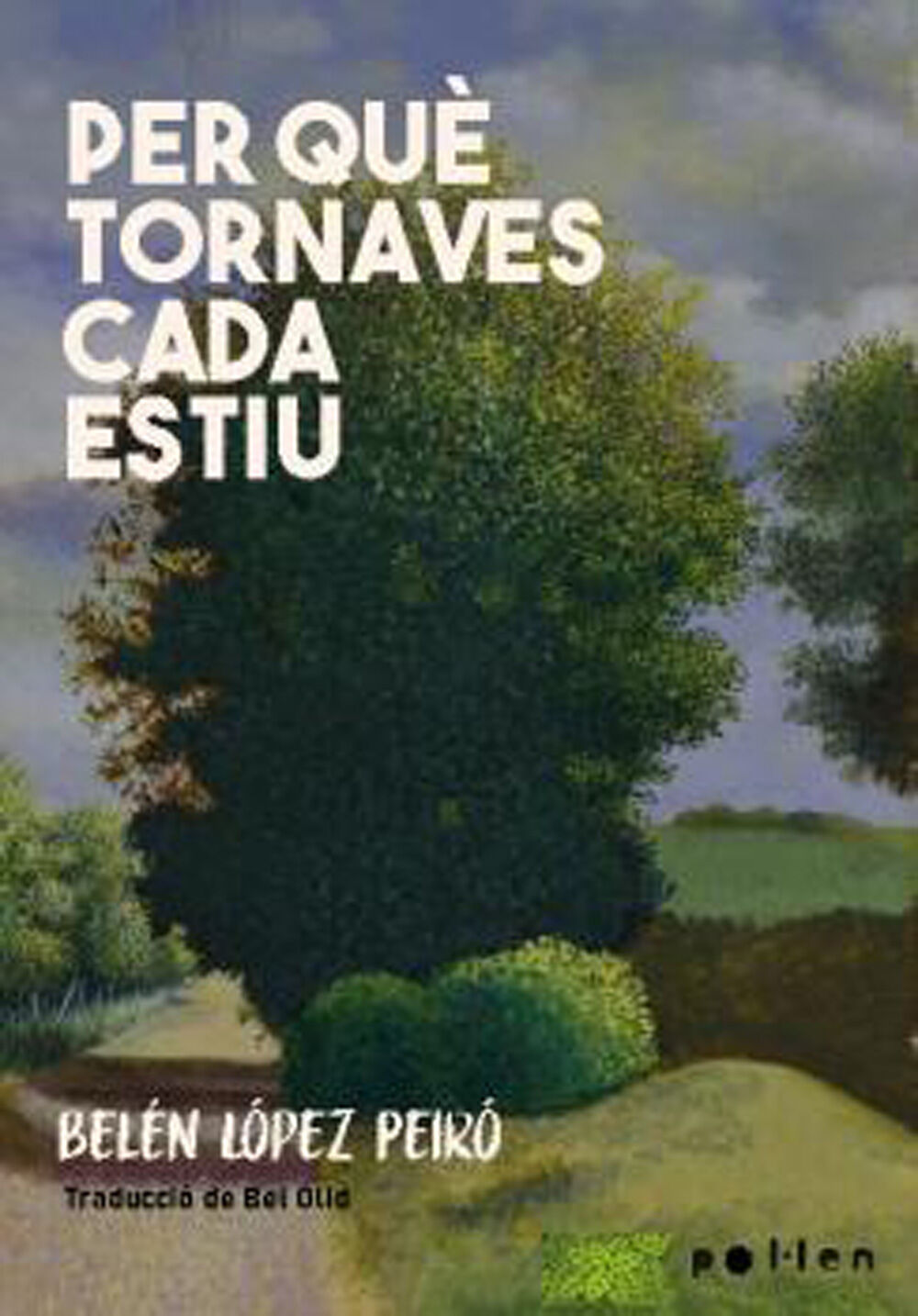 Per qu&egrave; tornaves cada estiu