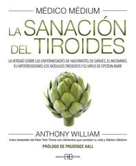 Médico Médium. La sanación del tiroides Médico Médium. La sanación del tiroides