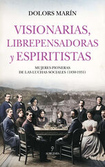Visionarias, librepensadoras y espiritistas Visionarias, librepensadoras y espiritistas