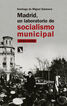 Madrid, un laboratorio de socialismo mun