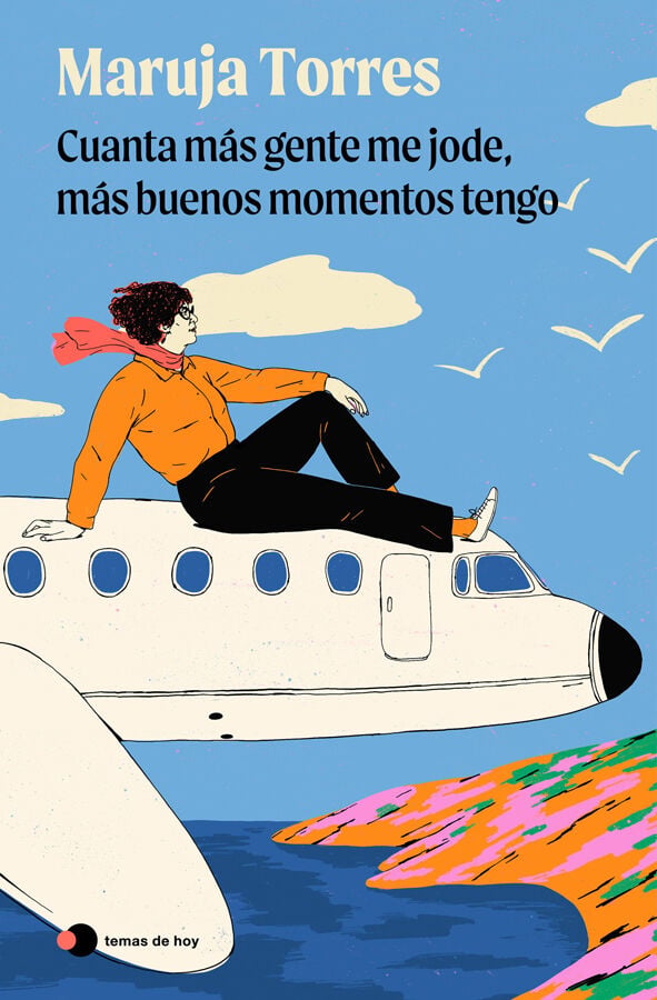 Cuanta m&aacute;s gente me jode, m&aacute;s buenos momentos tengo