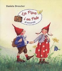 La Pipa i en Pele d'excursió La Pipa i en Pele d'excursió