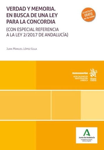Verdad y memoria. En busca de una ley para la concordia (con especial referencia a la Ley 2/2017 de Andaluc&iacute;a)