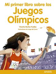 Mi primer libro sobre los Juegos Olímpicos Mi primer libro sobre los Juegos Olímpicos