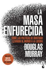 La masa enfurecida La masa enfurecida