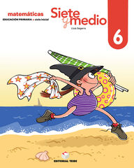 Siete y medio C.C. 06 - 1º Prim. (2019) Siete y medio C.C. 06 - 1º Prim. (2019)