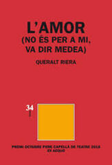'L''amor (no és per a mi, va dir Medea)' 'L''amor (no és per a mi, va dir Medea)'