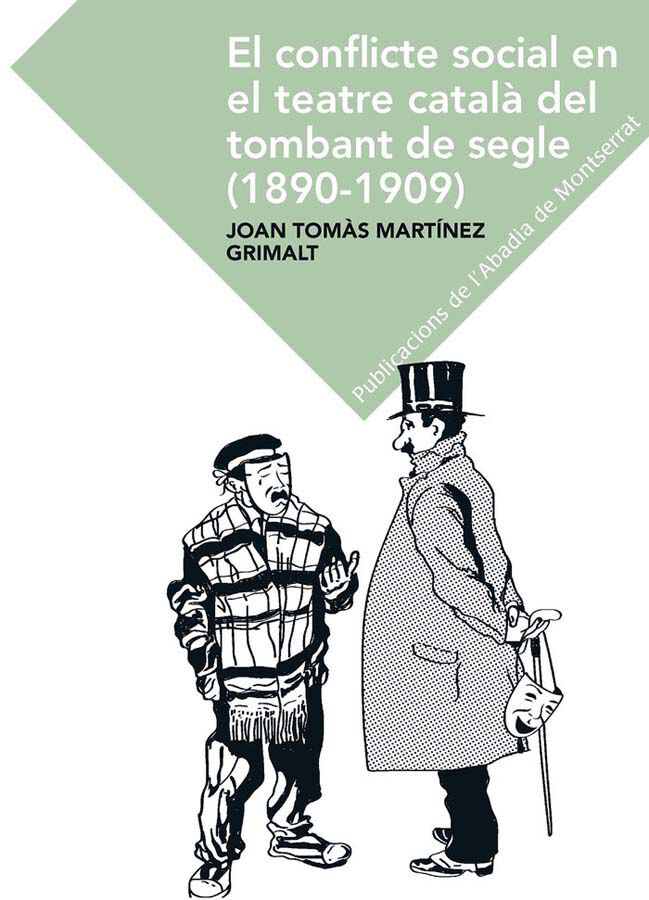 El conflicte social en el teatre catal&agrave; en el tombant del segle (1890-1909)