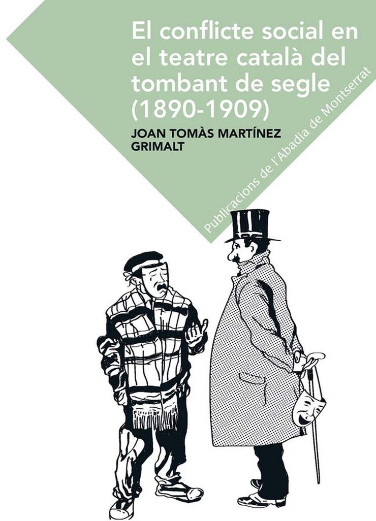 El conflicte social en el teatre català en el tombant del segle (1890-1909)