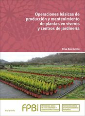 Operaciones básicas para la producción y mantenimiento de plantas de viveros y centros de jardinería