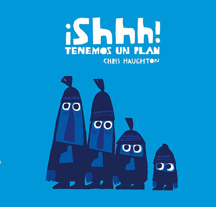 ¡Shhh! Tenemos un plan