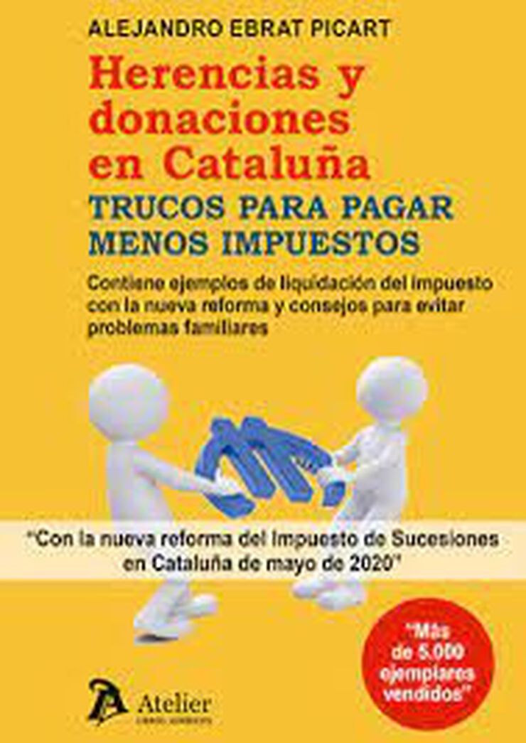Herencias y donaciones en Cataluña.Trucos para pagar menos impuestos