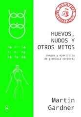 Huevos, Nudos Y Otros Mitos Huevos, Nudos Y Otros Mitos