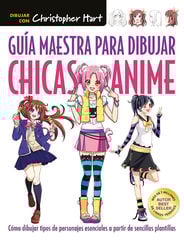 Guía maestra para dibujar chicas Anime Guía maestra para dibujar chicas Anime