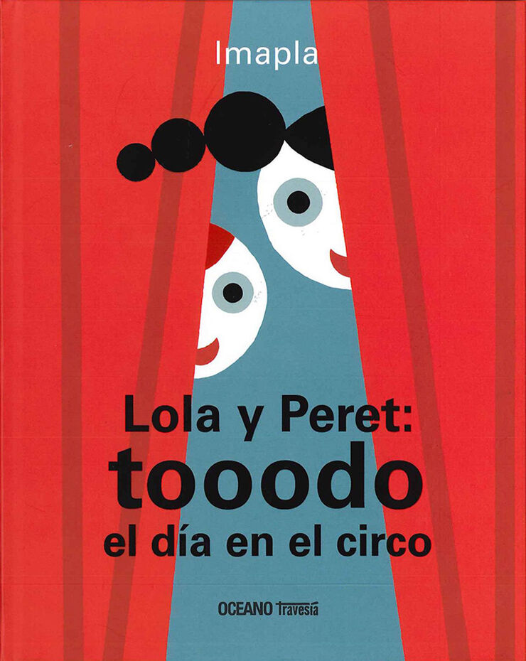 Lola y Peret: tooodo el día en el circo