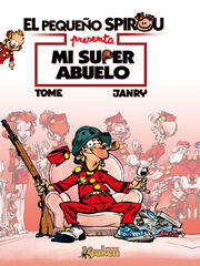 El pequeño spirou. Mi súper abuelo El pequeño spirou. Mi súper abuelo