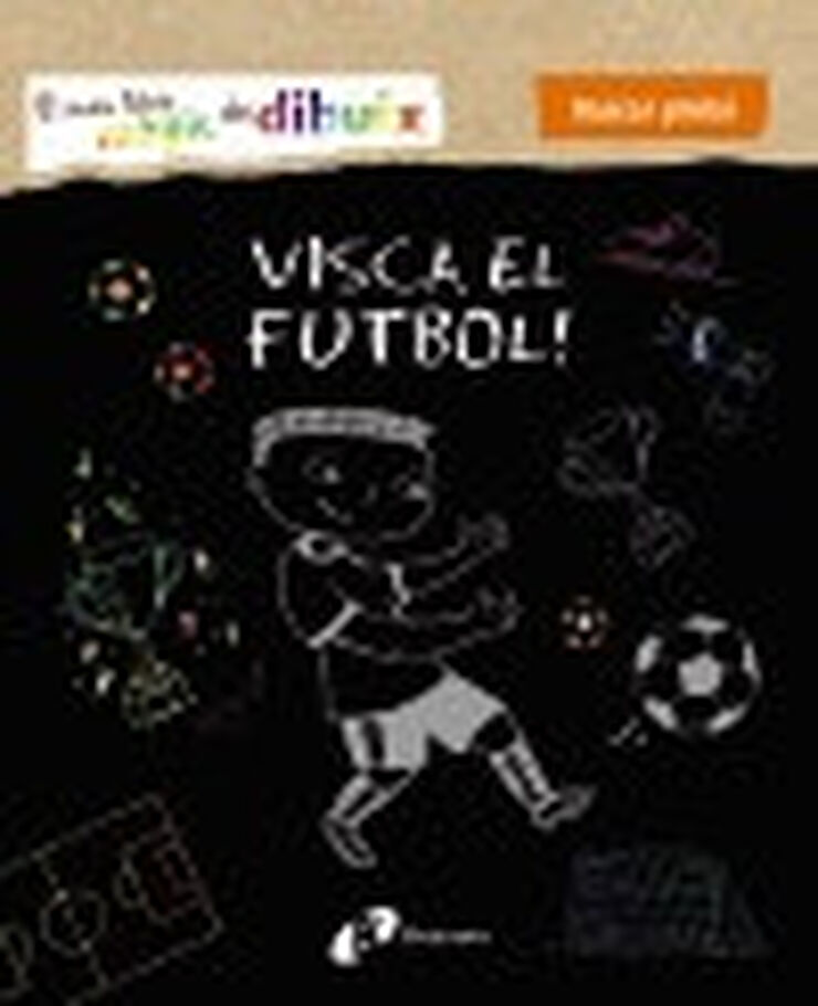 El meu llibre màgic de dibuix. Visca el futbol!