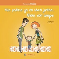 Mis padres ya no viven juntos..Ahora son amigos Mis padres ya no viven juntos..Ahora son amigos