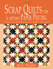 Scrap quilts el m&eacute;todo paper piercing