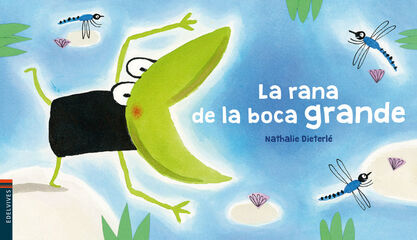 La Rana de la boca grande La Rana de la boca grande