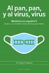 Al pan, pan, y al virus, virus Al pan, pan, y al virus, virus