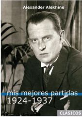 Mis mejores partidas 1924-1937 Mis mejores partidas 1924-1937