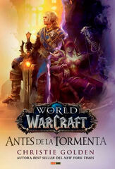 World Of Warcraft. Antes de la Tormenta World Of Warcraft. Antes de la Tormenta