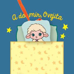Cuentos para bebés - A dormir, Ovejita Cuentos para bebés - A dormir, Ovejita