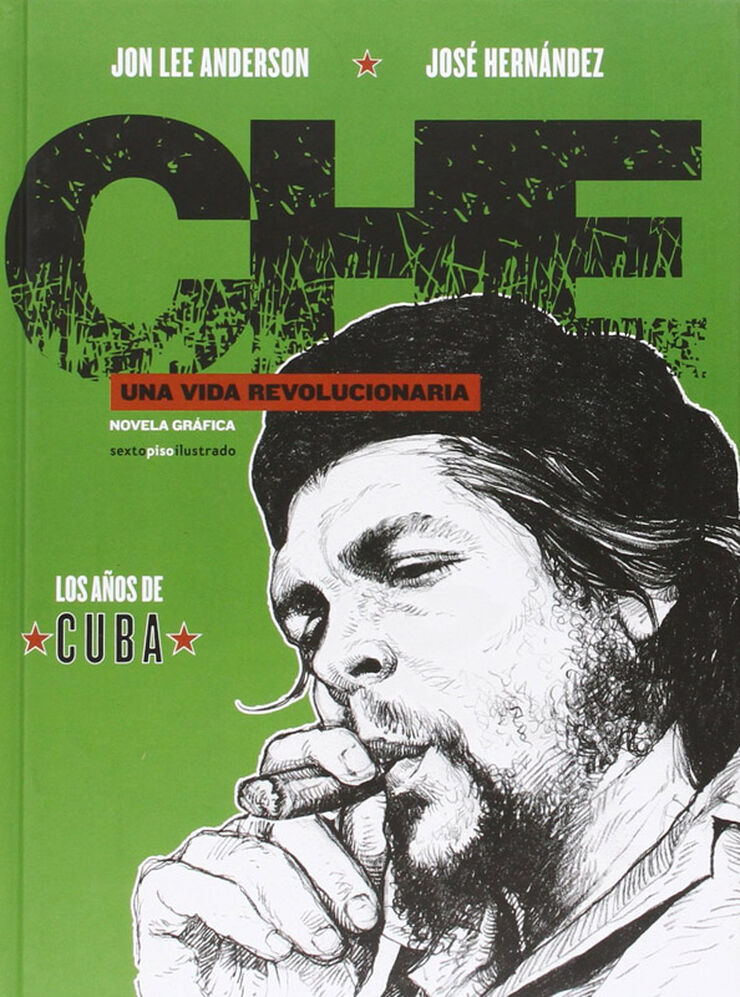 Che. Una vida revolucionaria.