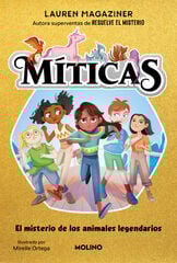 Míticas 1 - El misterio de los animales legendarios Míticas 1 - El misterio de los animales legendarios