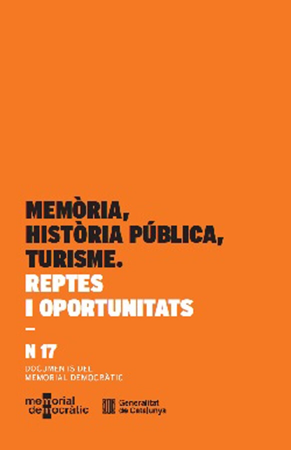 Mem&ograve;ria, hist&ograve;ria p&uacute;blica i turisme.