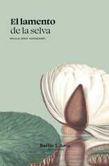 El lamento de la selva El lamento de la selva