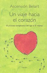 Un viaje hacia el corazón Un viaje hacia el corazón
