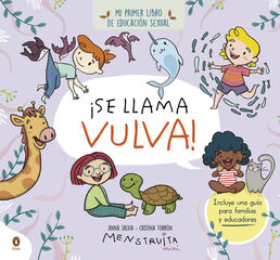 ¡Se llama vulva! ¡Se llama vulva!