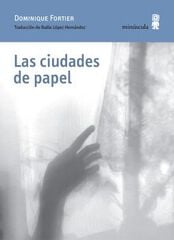 Las ciudades de papel Las ciudades de papel
