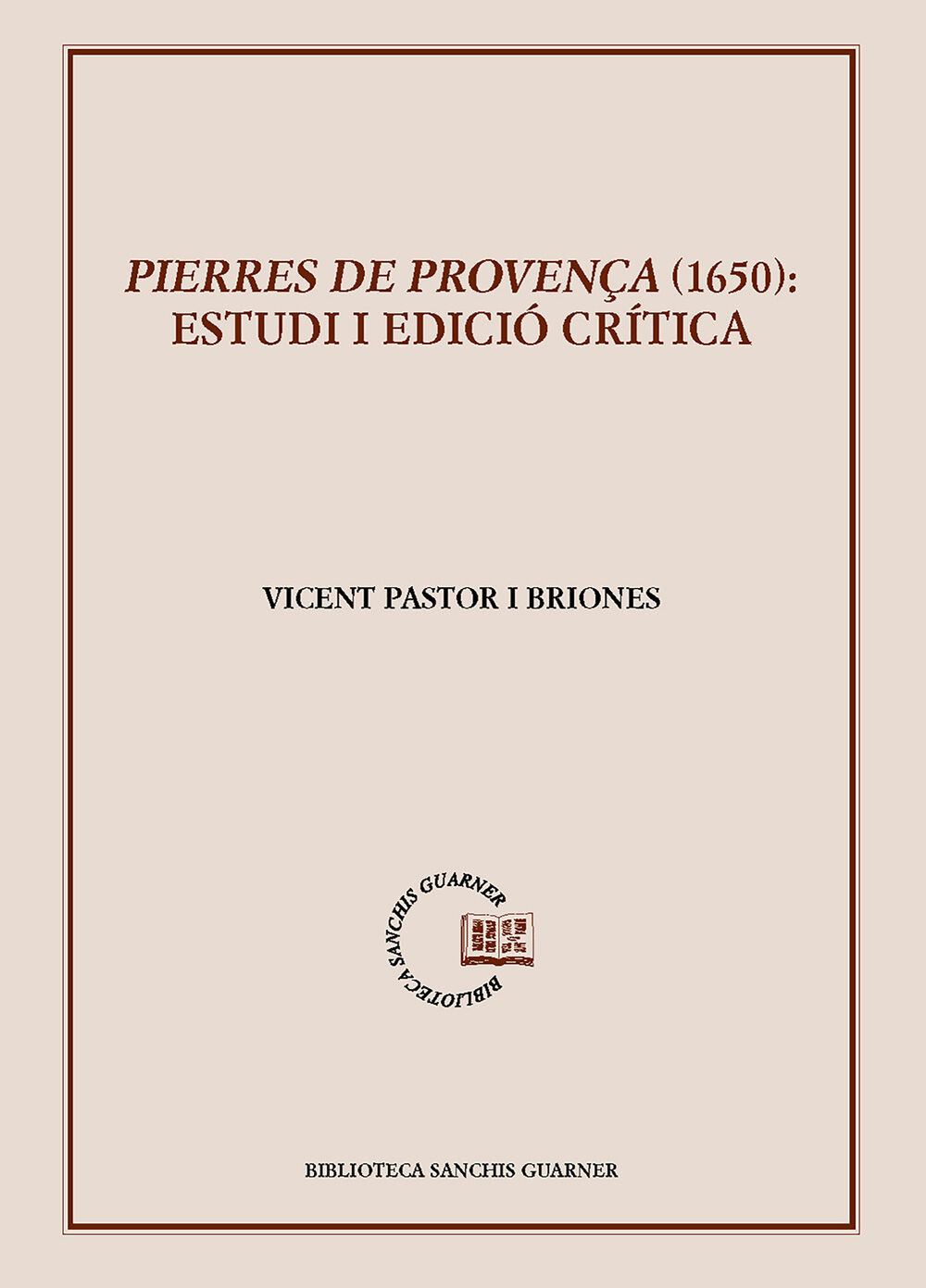 Pierres de Proven&ccedil;a (1650): estudis i edici&oacute; cr&iacute;tica
