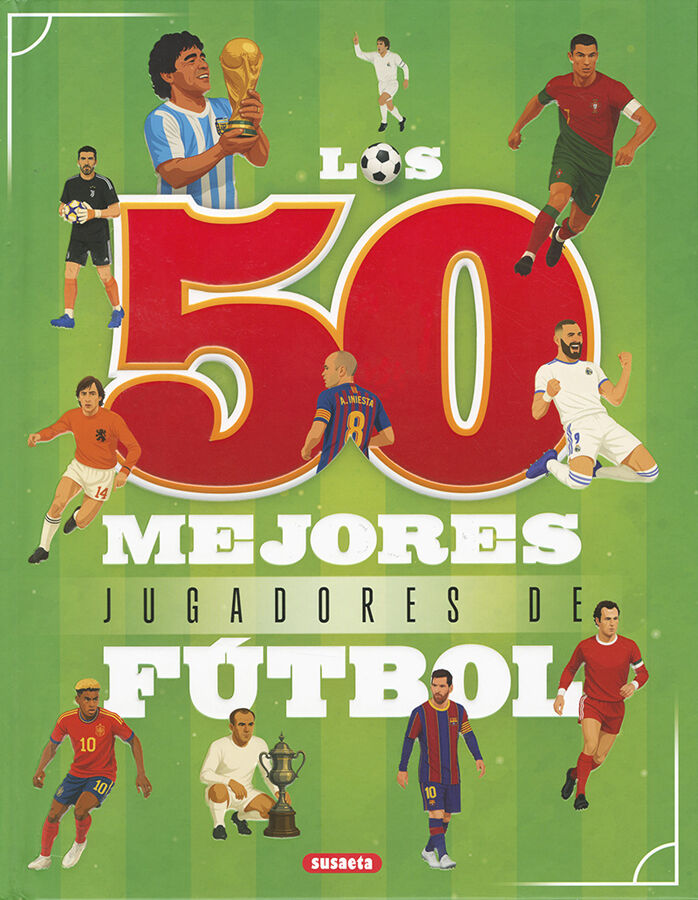 Los 50 mejores jugadores de f&uacute;tbol