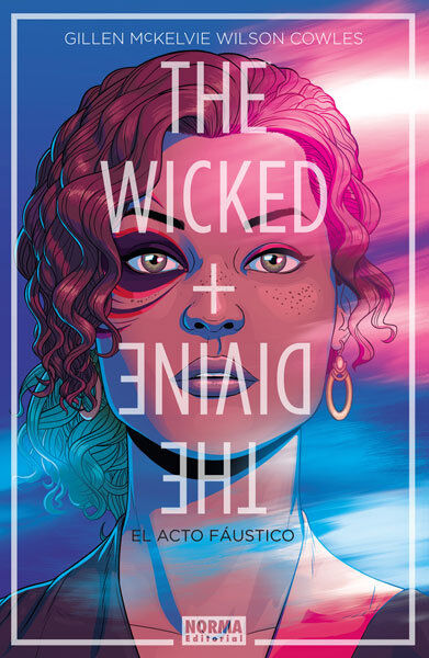 The Wicked+The Divine. El acto f&aacute;ustico