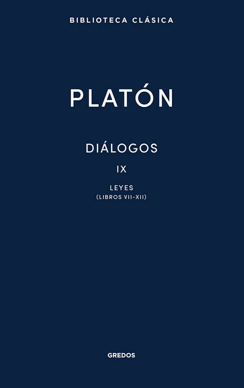 Di&aacute;logos IX. Leyes (Libros VII-XII)