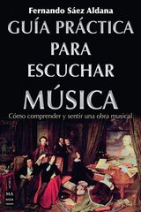 Guía práctica para escuchar música Guía práctica para escuchar música