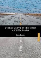 L'herba sempre és més verda a l'altra banda