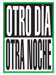 Otro día. Otra noche Otro día. Otra noche