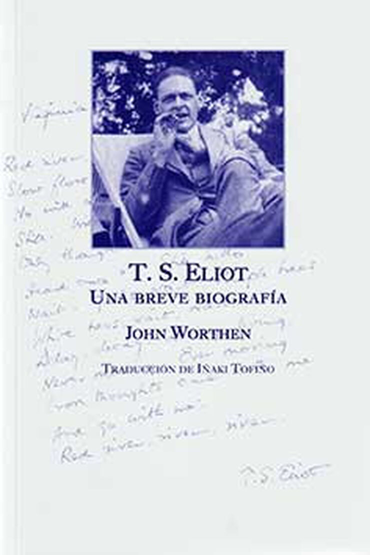 T.S. Eliot. Una breve biografía