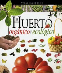 El huerto orgánico y ecológico El huerto orgánico y ecológico