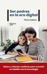 Ser padres en la era digital Ser padres en la era digital