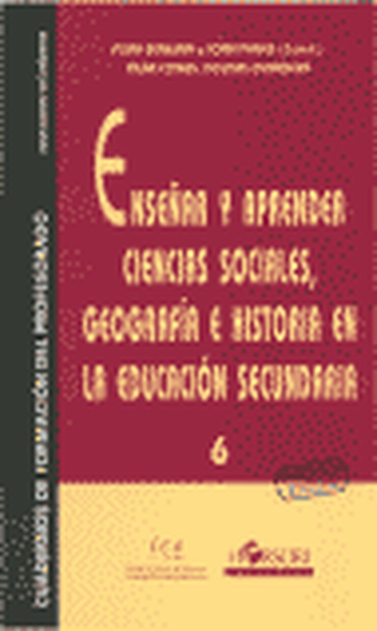 Enseñar y aprender ciencias sociales, geografía e historia en la educación secundaria