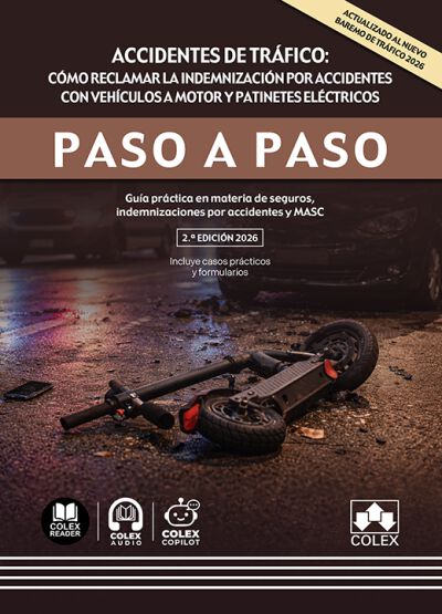 Accidentes de tr&aacute;fico: c&oacute;mo reclamar la indemnizaci&oacute;n por accidentes con veh&iacute;culos a motor y patinetes el&eacute;ctricos. Paso a paso