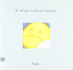 El Sol que no tenía memoria (Pan con Chocolate) El Sol que no tenía memoria (Pan con Chocolate)