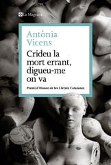 Crideu la mort errant, digueu-me on va Crideu la mort errant, digueu-me on va