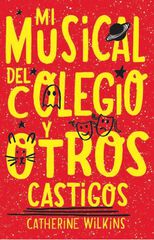 Mi musical del colegio y otros castigos Mi musical del colegio y otros castigos